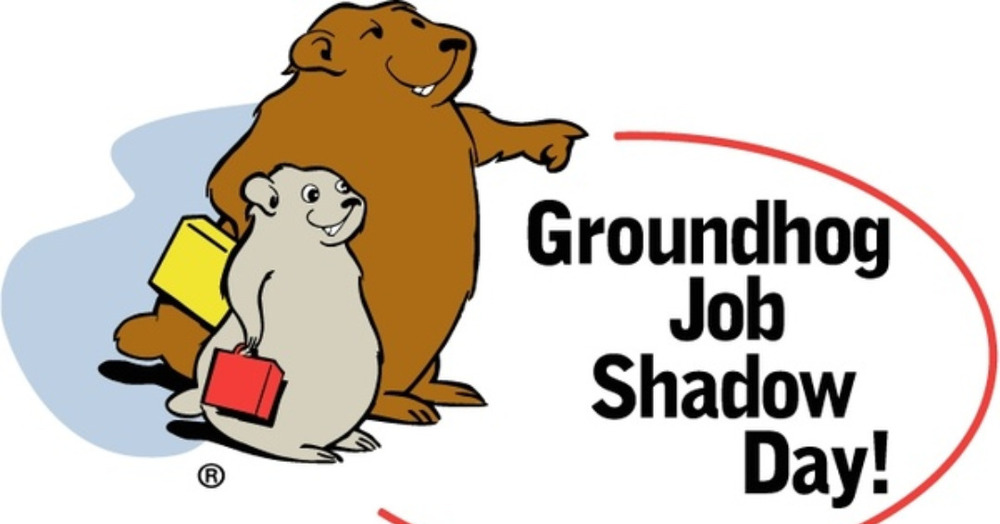 Groundhog Job Shadow Day