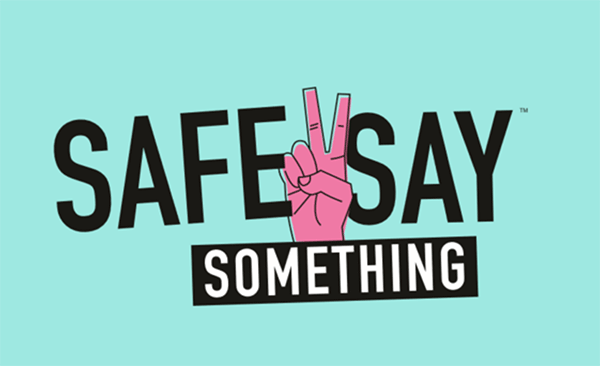 Safe 2 Say Something Anonymous Reporting Program